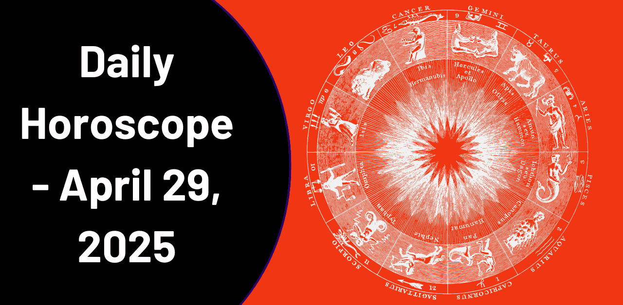 Daily Horoscope April 29