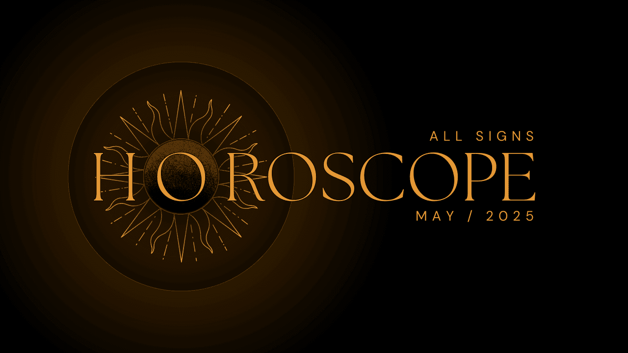 Monthly Horoscope May 2025