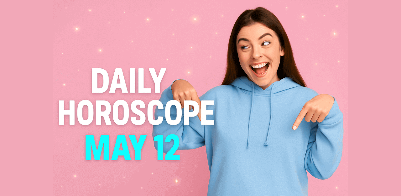Daily Horoscope May 12