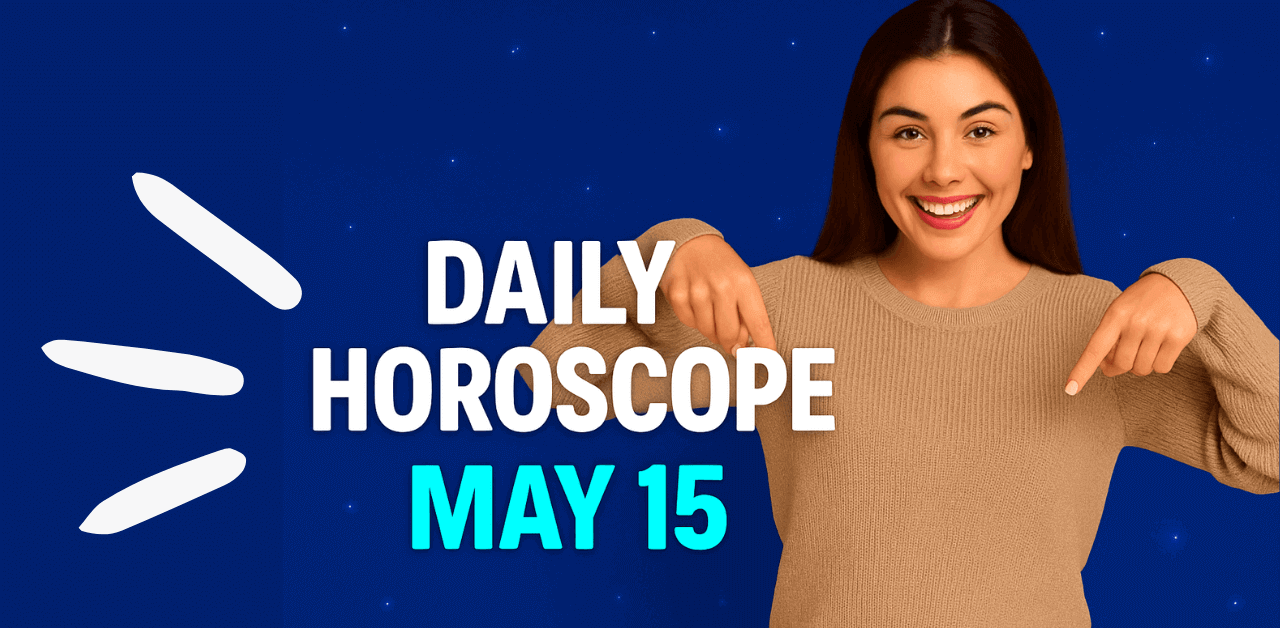 Daily Horoscope May 15