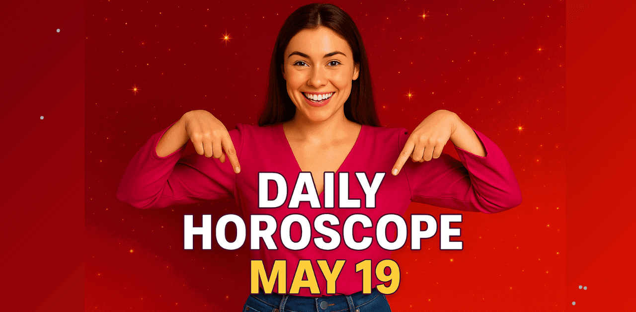 Daily Horoscope May 19