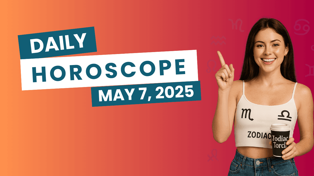 Daily Horoscope May 7