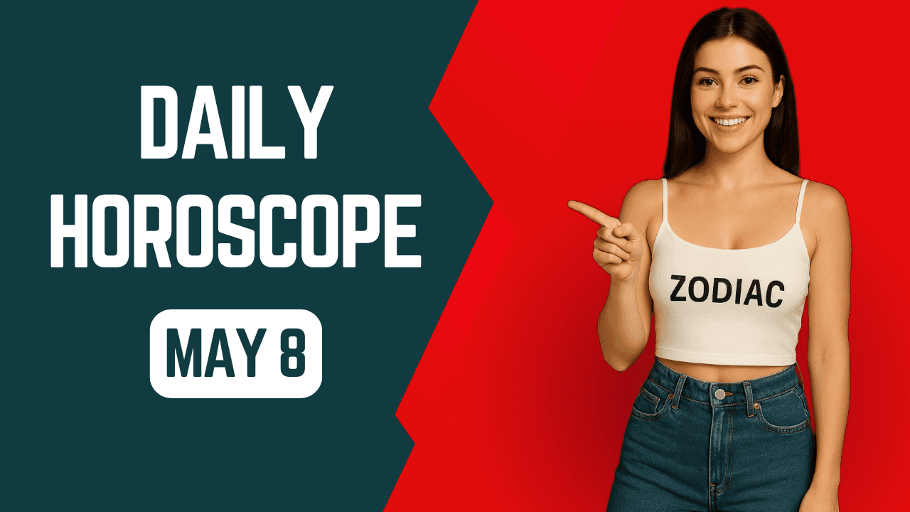Daily Horoscope May 8