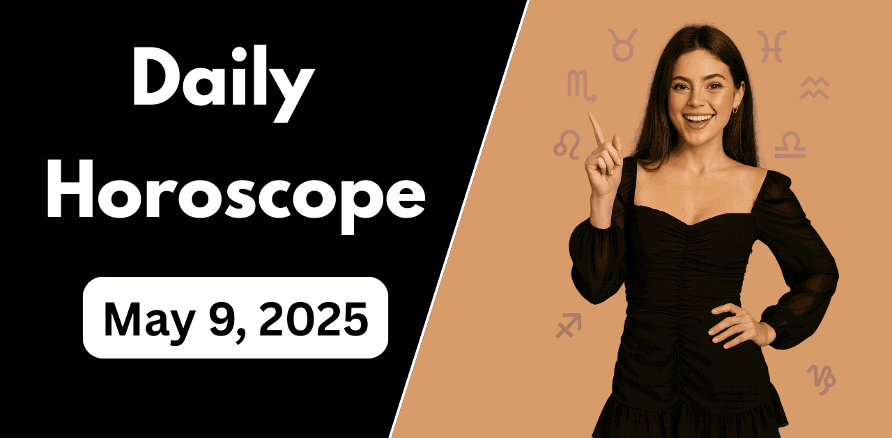 Daily Horoscope May 9