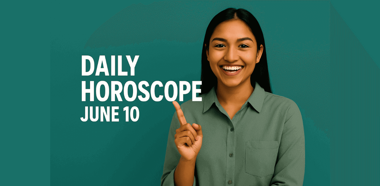 Daily Horoscope June 10