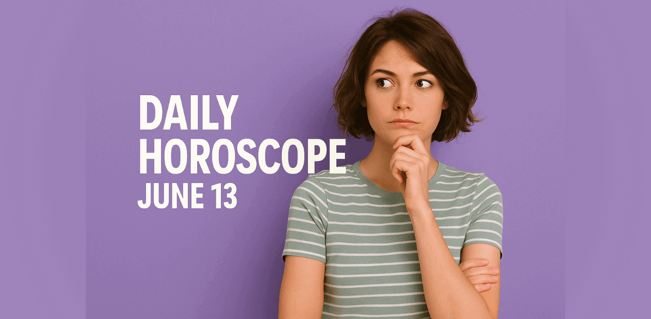 Daily Horoscope June 13