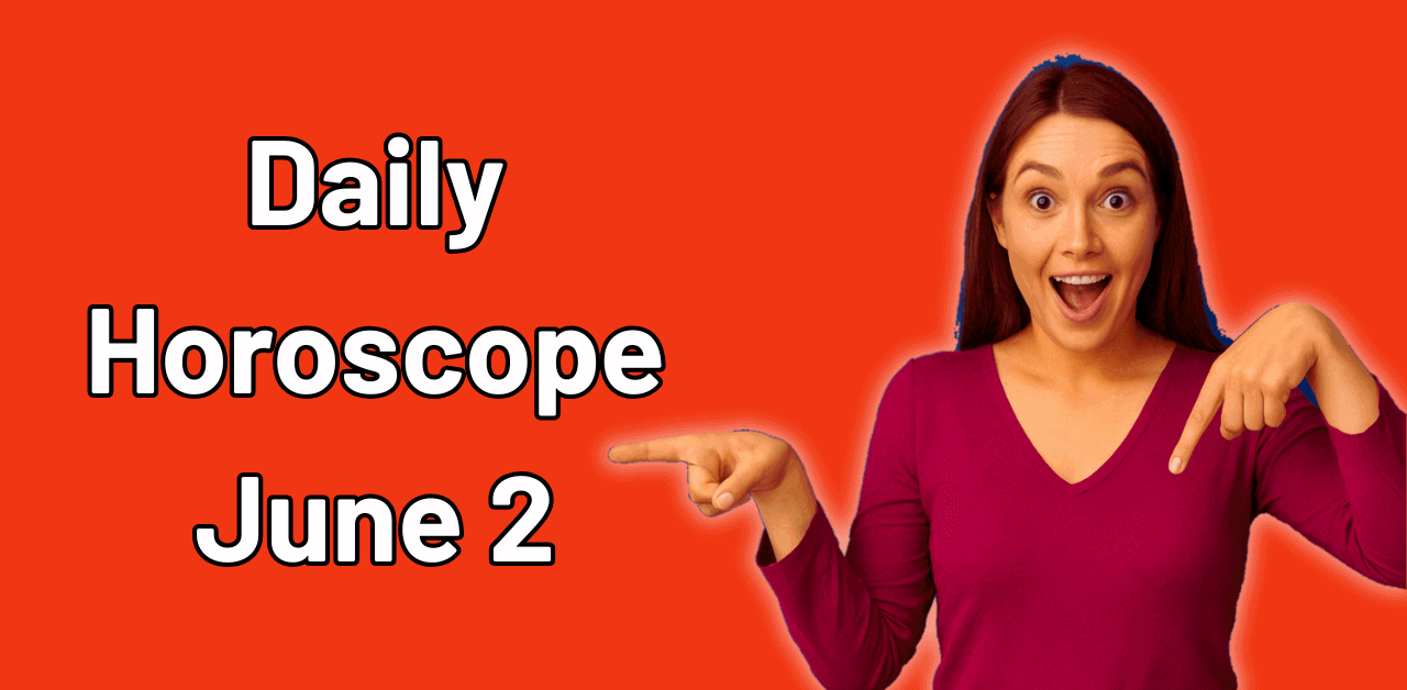 Daily Horoscope June 2