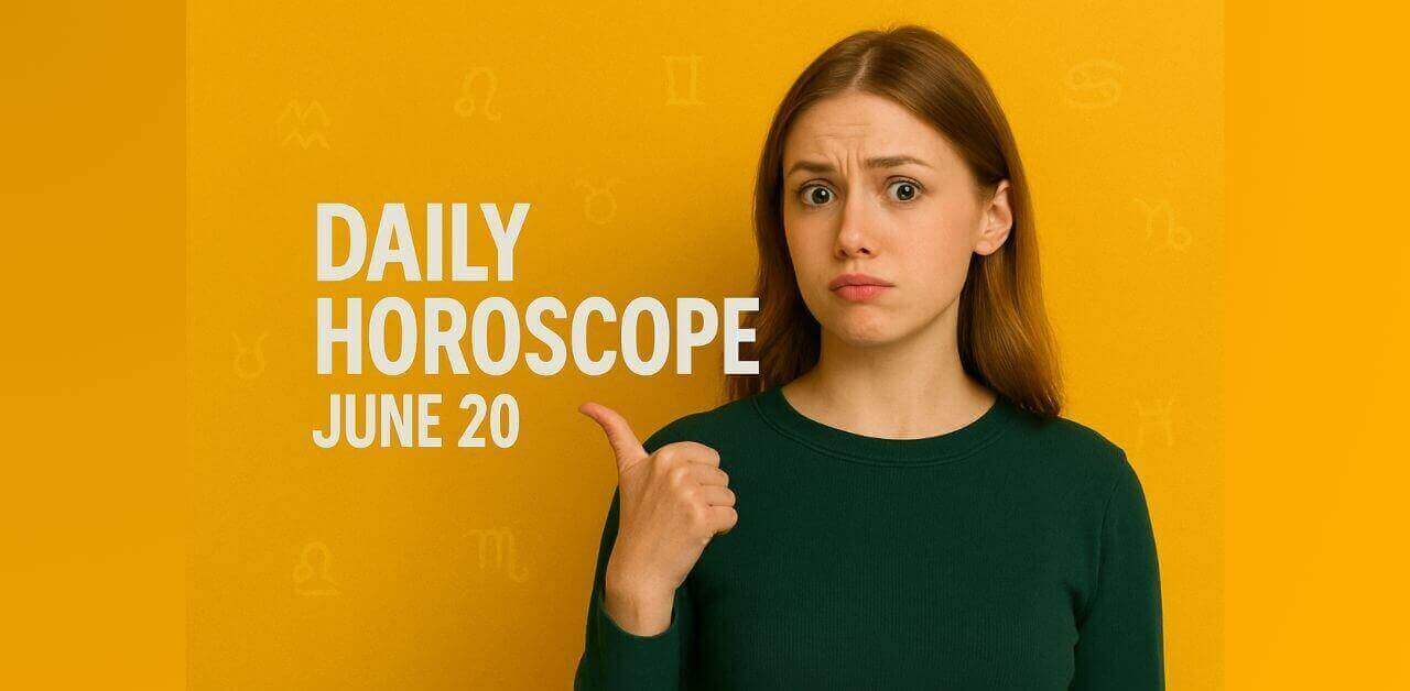 Daily Horoscope June 20