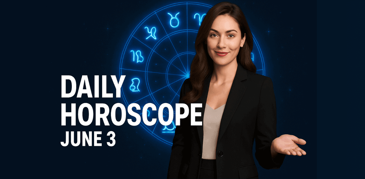 Daily Horoscope June 3
