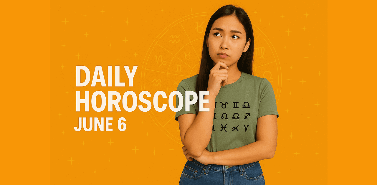 Daily Horoscope June 6