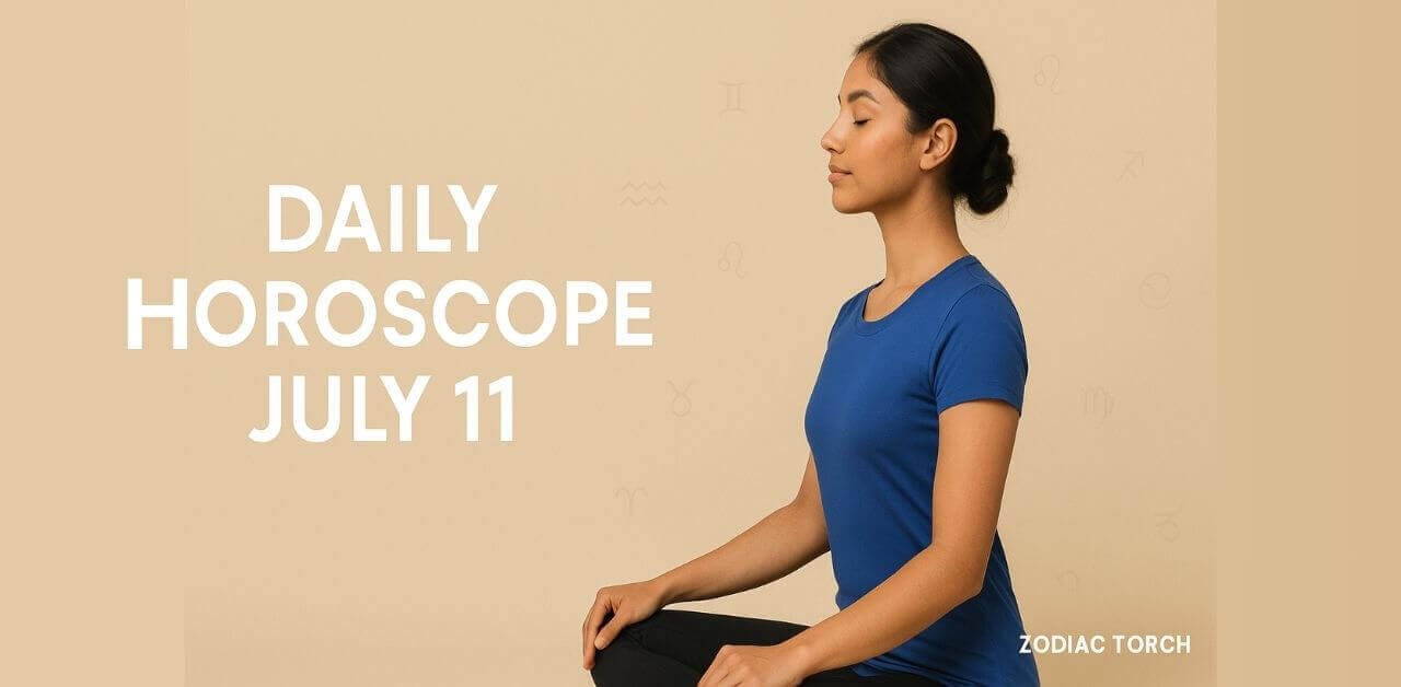 Daily Horoscope July 11