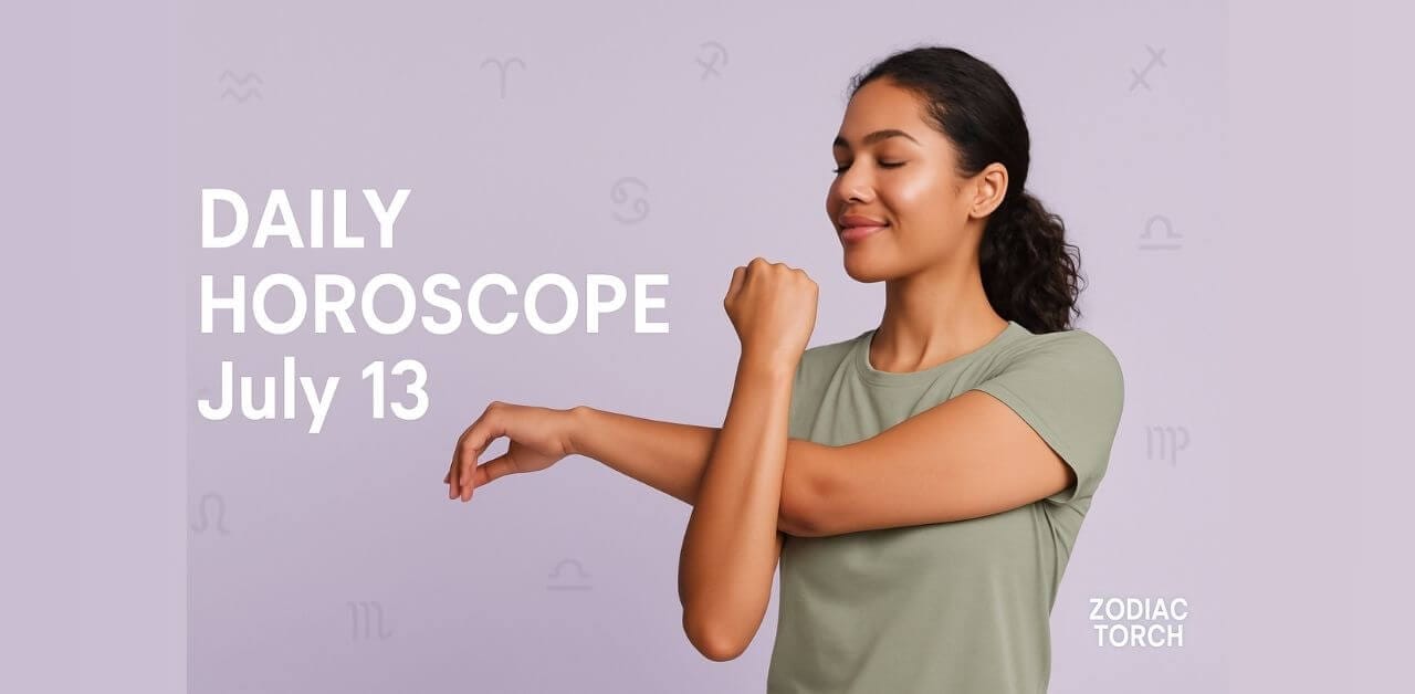 Daily Horoscope July 13 2025