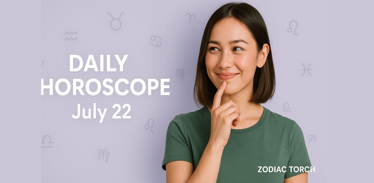 Daily Horoscope July 22