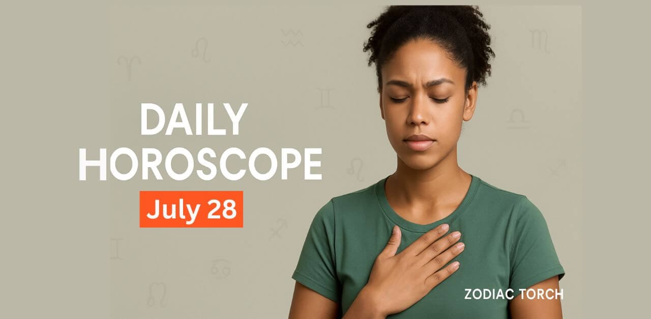 Daily Horoscope July 28 2025