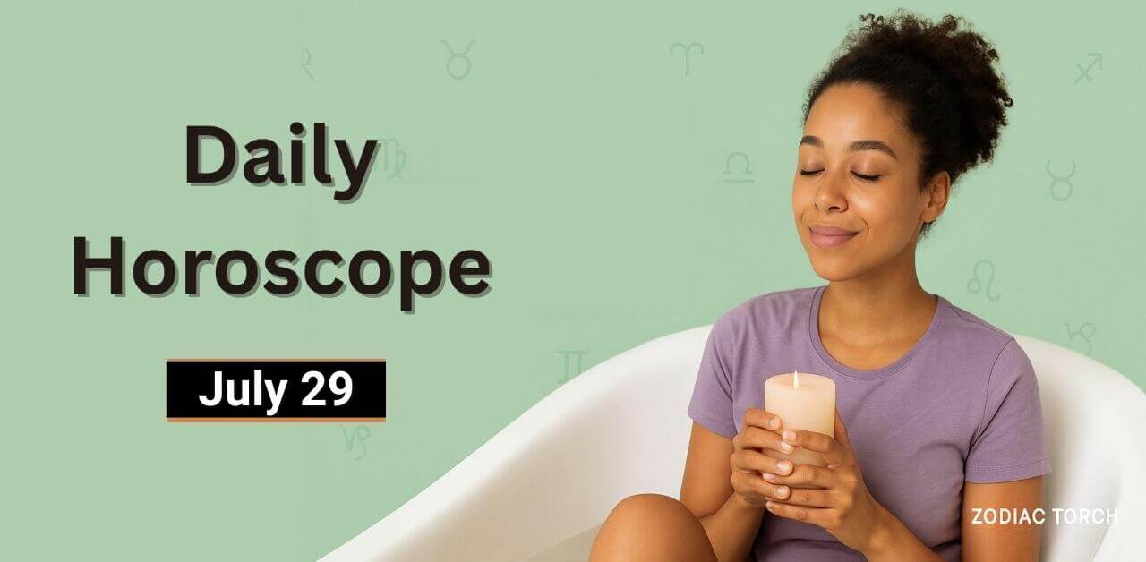 Daily Horoscope July 29