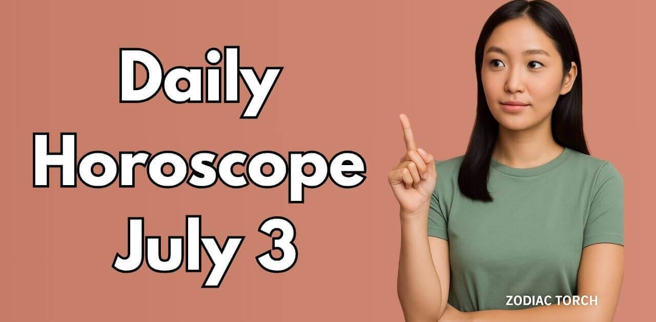 Daily Horoscope July 3