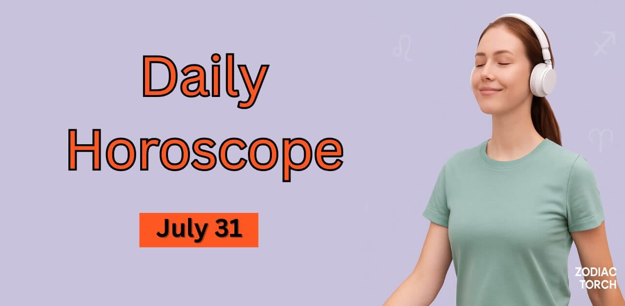 Daily Horoscope July 31