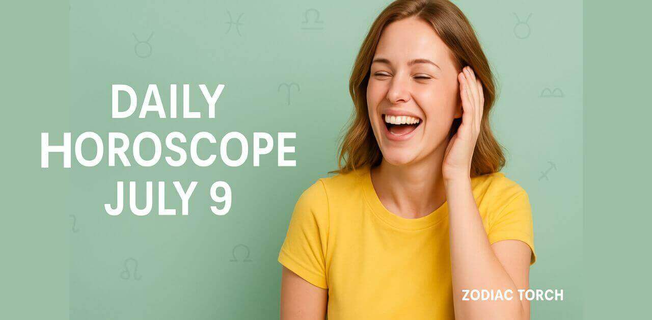 Daily Horoscope July 9