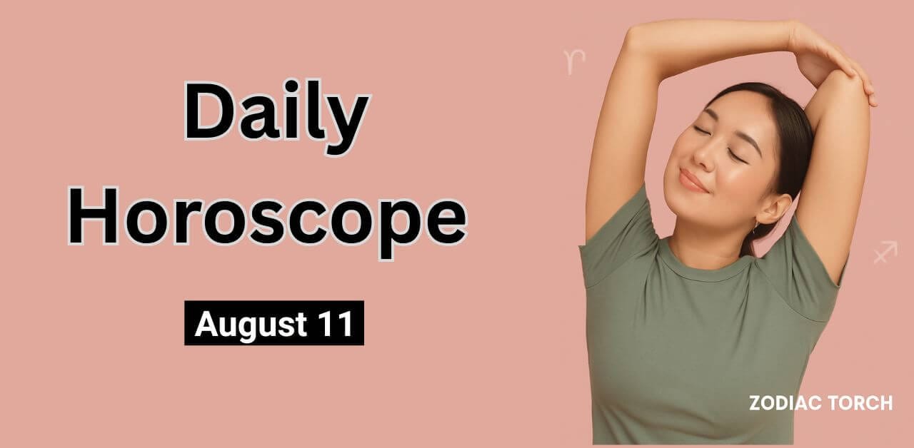Daily Horoscope August 11