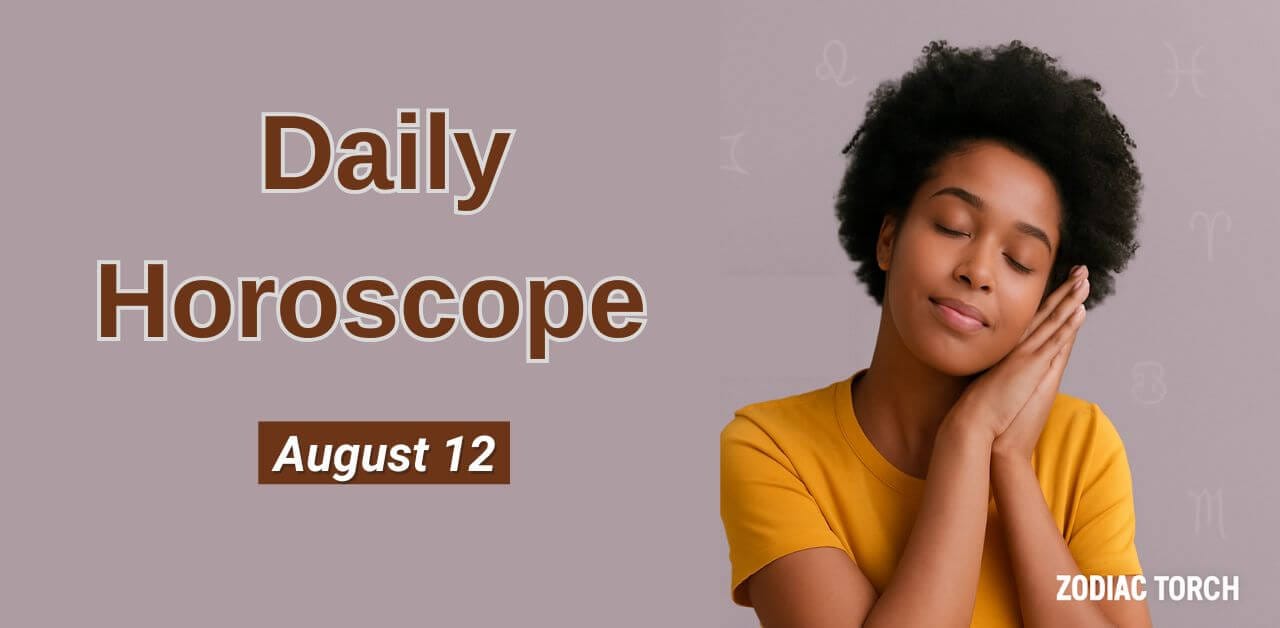 Daily Horoscope August 12