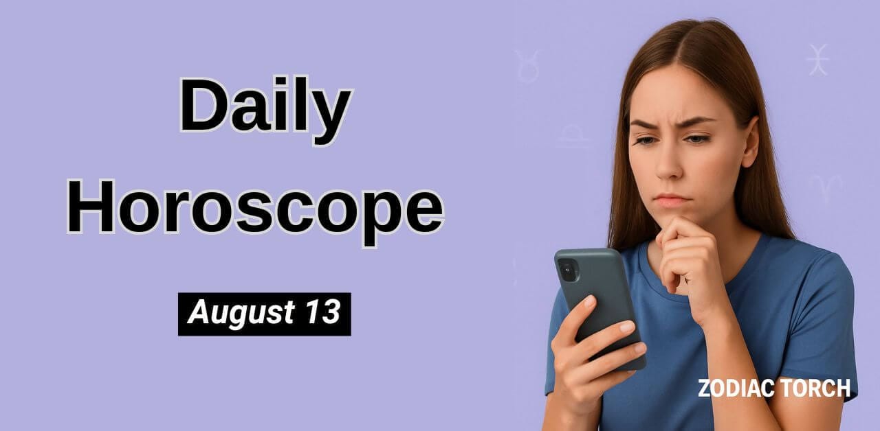 Daily Horoscope August 13