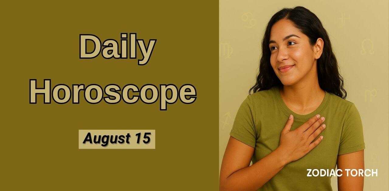 Daily Horoscope August 15
