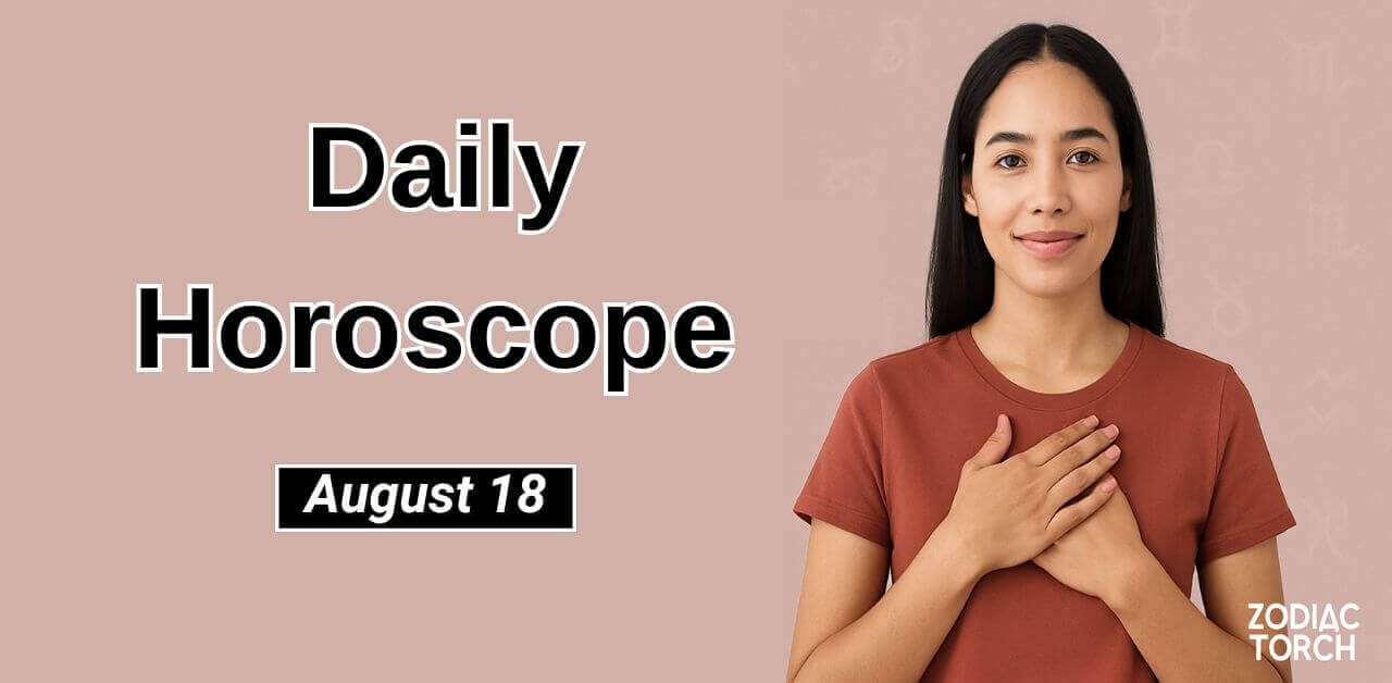 Daily Horoscope August 18