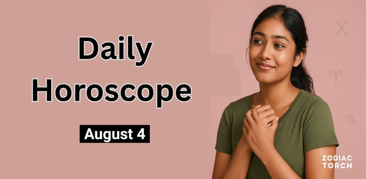 Daily Horoscope August 4