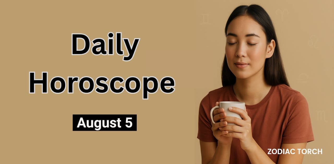 Daily Horoscope August 5