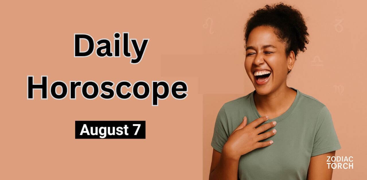 Daily Horoscope August 7