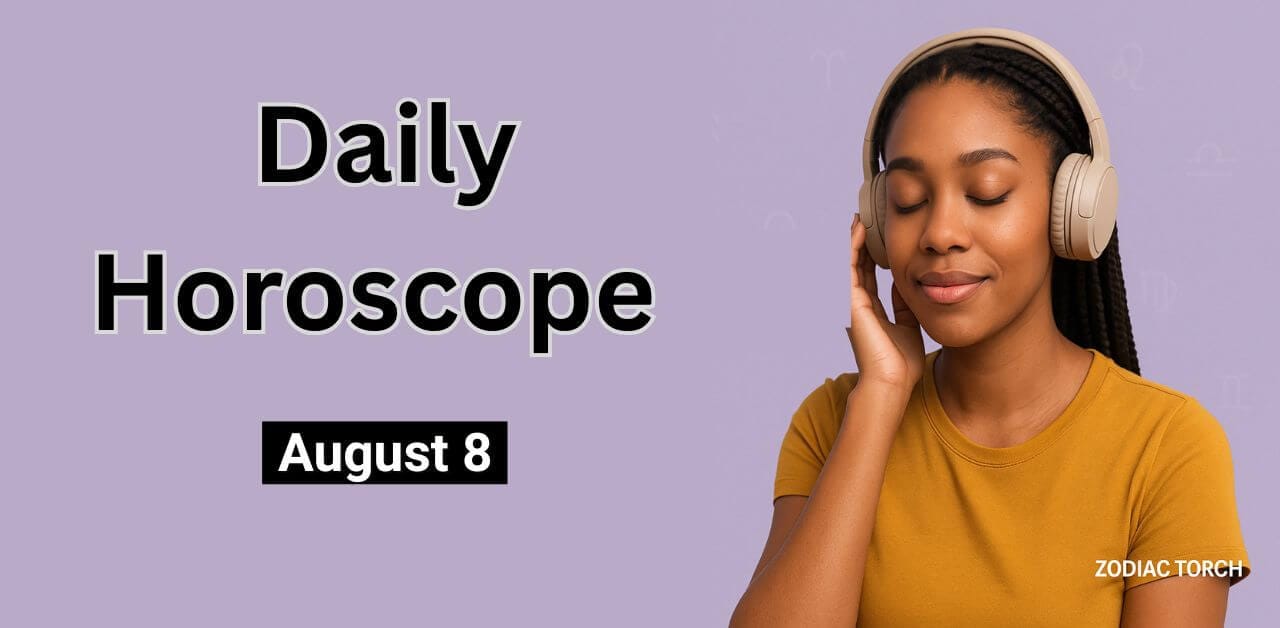 Daily Horoscope August 8