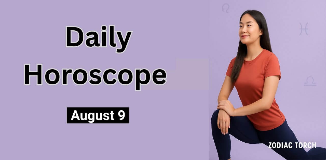 Daily Horoscope August 9